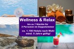 Wellness+Relax 7 Nchte zu zweit, ca. 1.700 Hotels bis 5* Sterne -85% (UVP649,-)